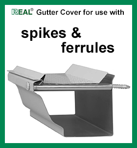 REAL Gutter Cover for use with Spikes and Ferrules